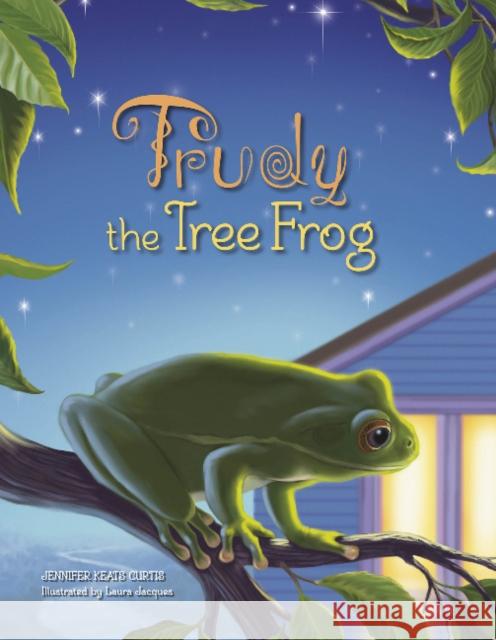 Trudy the Tree Frog Jennifer Keat Laura Jacques 9780764349973 Schiffer Publishing