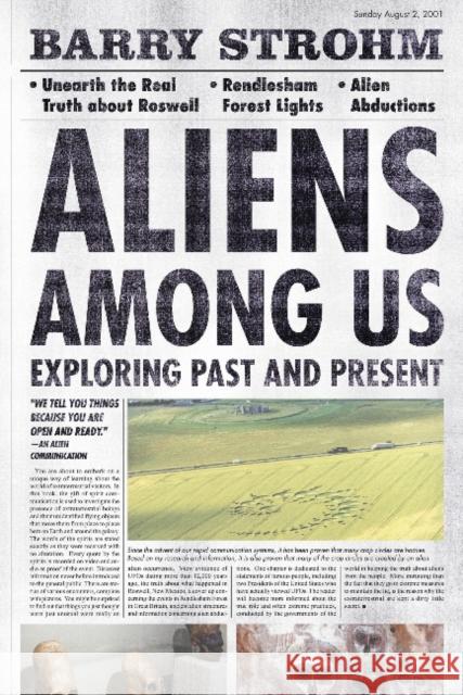 Aliens Among Us: Exploring Past and Present Barry Strohm 9780764350061 Schiffer Publishing