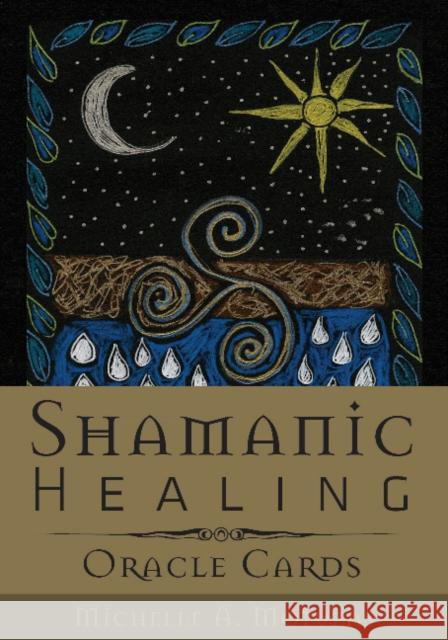 Shamanic Healing Oracle Cards Michelle A. Motuzas 9780764350368 Schiffer Publishing Ltd