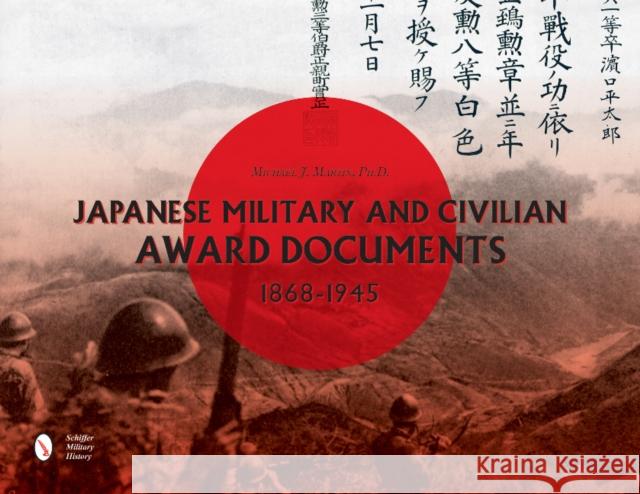 Japanese Military and Civilian Award Documents, 1868-1945 Michael J. Martin 9780764352027 Schiffer Publishing
