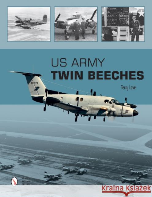 US Army Twin Beeches Terry Love 9780764352959 Schiffer Publishing