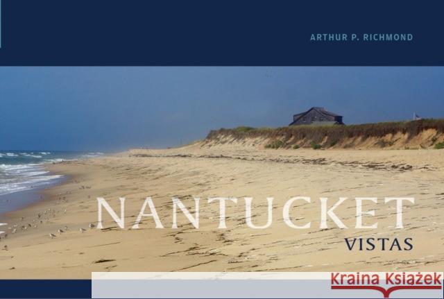 Nantucket Vistas Arthur P. Richmond 9780764353154