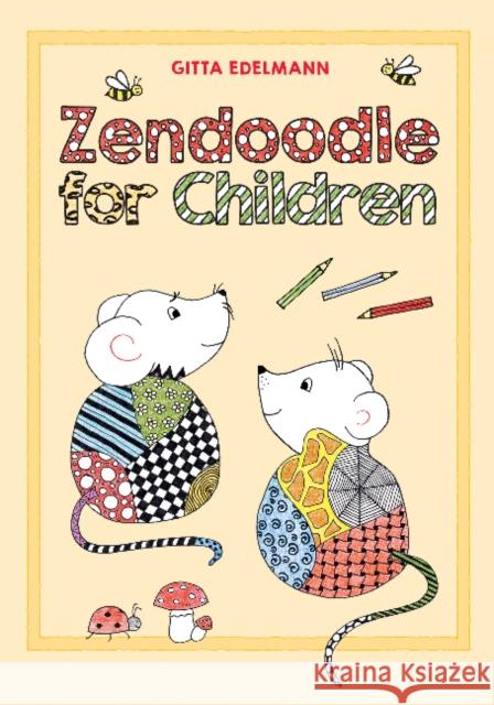 Zendoodle for Children Gitta Edelmann 9780764354137
