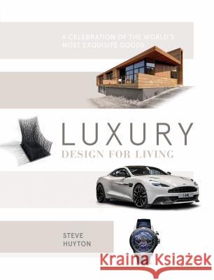 Luxury Design for Living Steve Huyton 9780764354212 Schiffer Publishing