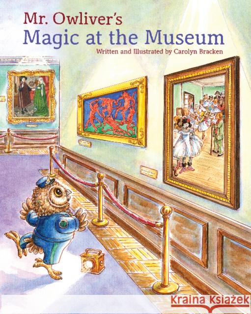 Mr. Owliver's Magic at the Museum Carolyn Bracken 9780764354274