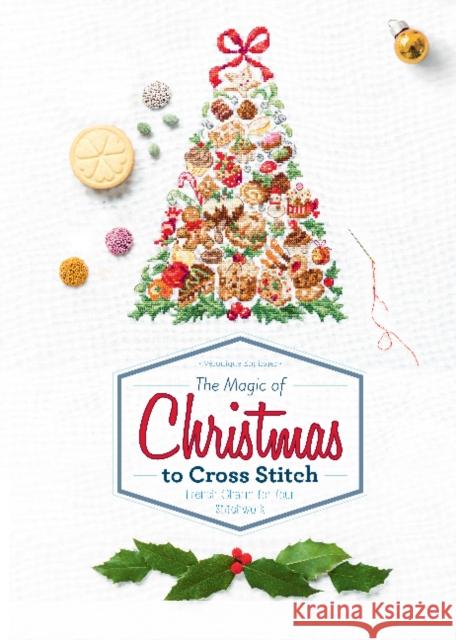The Magic of Christmas to Cross Stitch: French Charm for Your Stitchwork Veronique Enginger 9780764354618 Schiffer Publishing