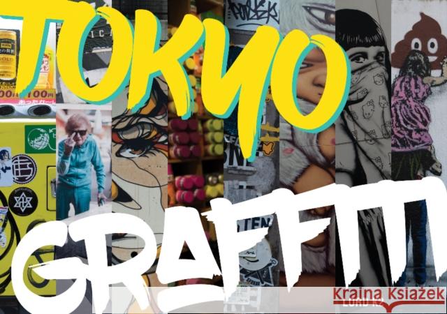 Tokyo Graffiti Lord K2 9780764354731 Schiffer Publishing