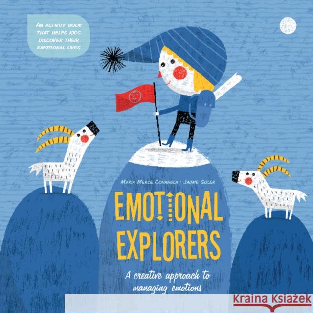 Emotional Explorers: A Creative Approach to Managing Emotions Maria Conangla Jaume Soler 9780764355530 Schiffer Publishing Ltd