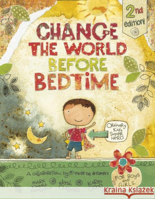 Change the World Before Bedtime Josh Chalmers Mark Kimball Moulton Karen Hillard Good 9780764355813