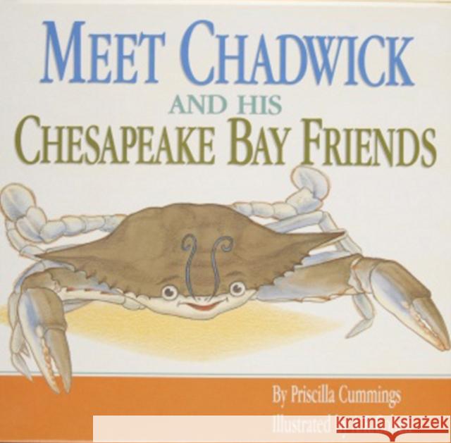 Meet Chadwick and His Chesapeake Bay Friends Priscilla Cummings 9780764357008 Schiffer Publishing