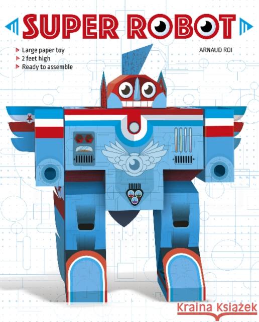 Super Robot Arnaud Roi 9780764358302 Schiffer Publishing
