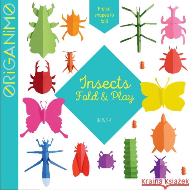 Insects: Fold & Play I. K S. K 9780764359521 Schiffer Publishing Ltd