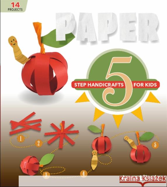 Paper: 5-Step Handicrafts for Kids Llim 9780764360848 Schiffer Kids