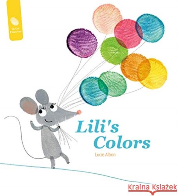 Lili's Colors Lucie Albon Elan Vert 9780764361036 Schiffer Kids