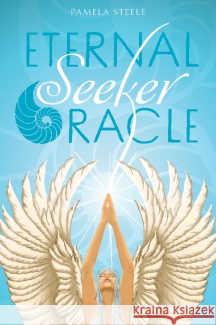 Eternal Seeker Oracle: Inspired by the Tarot’s Major Arcana Pamela Steele 9780764361258 Red Feather