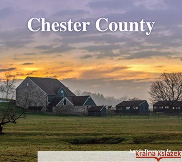 Chester County Antelo Devereux 9780764361555 Schiffer Publishing
