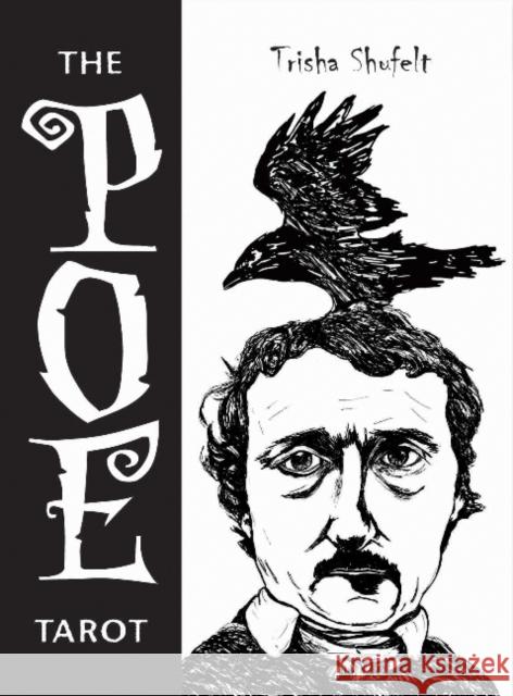 The Poe Tarot Trisha Leigh Shufelt 9780764362514