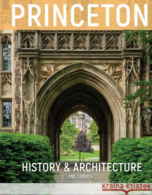 Princeton History & Architecture Marilyn Menago 9780764362842 Schiffer Publishing