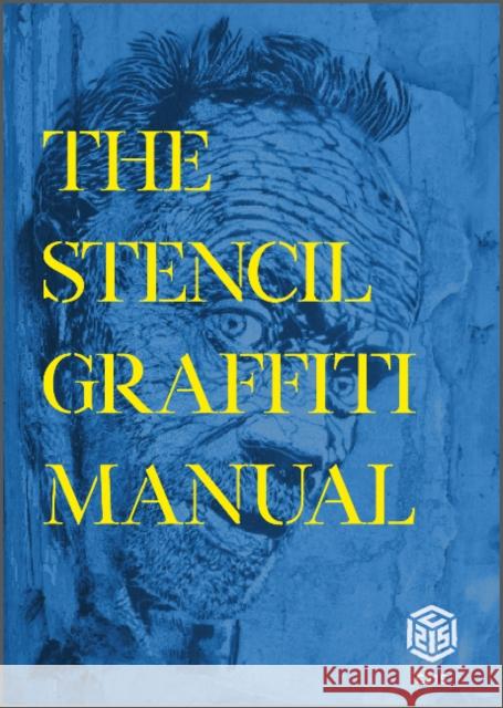 The Stencil Graffiti Manual Guémy Aka C215, Christian 9780764363276 Schiffer Craft