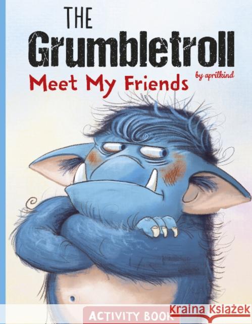 The Grumbletroll Meet My Friends Activity Book Aprilkind                                Stephan Pricken 9780764363368 Schiffer Kids