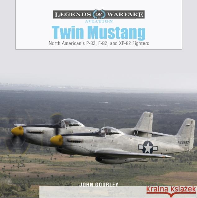 Twin Mustang: North American's P-82, F-82, and XP-82 Fighters  9780764363498 Schiffer Publishing Ltd