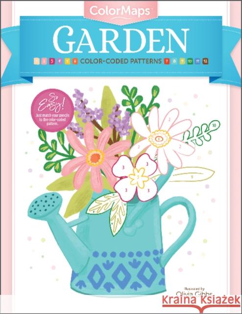 ColorMaps: Garden: Color-Coded Patterns Adult Coloring Book Olivia Gibbs 9780764364099 Schiffer Publishing Ltd