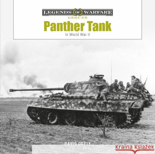 Panther Tank: The Panzerkampfwagen V in World War II David Doyle 9780764364778 Schiffer Publishing Ltd