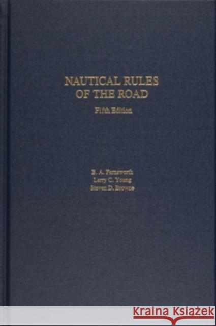 Nautical Rules of the Road, 5th Edition Browne, Steven D. 9780764365010