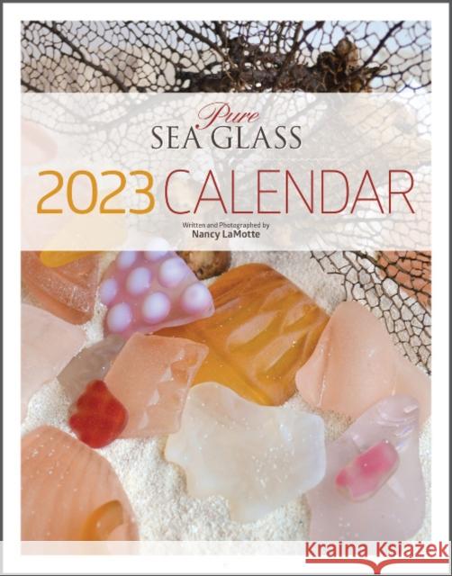 Pure Sea Glass 2023 Calendar Nancy S. Lamotte 9780764365393