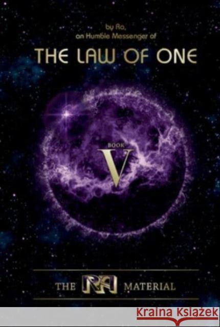 The Ra Material Book Five: Personal Material–Fragments Omitted from the First Four Books Elkins, Rueckert & McCarty 9780764365584 Schiffer Publishing Ltd