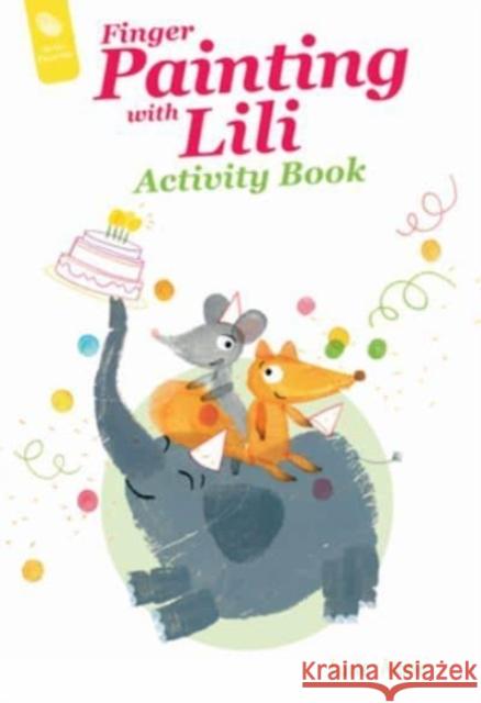 Finger Painting with Lili Activity Book: The Birthday Party Lucie Albon 9780764365683 Schiffer Publishing Ltd