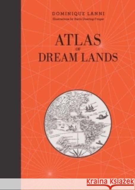 Atlas of Dream Lands Dominique Lanni Karin Doering-Froger 9780764365942