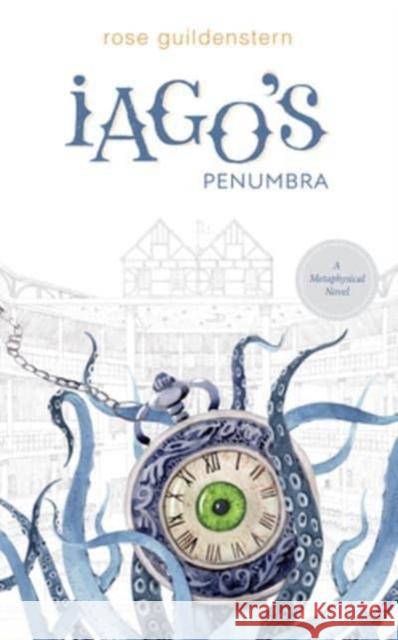 Iago\'s Penumbra: A Metaphysical Novel Rose Guildenstern 9780764366321 Redfeather