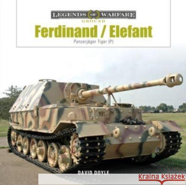 Ferdinand/Elefant: Panzerjager Tiger (P) David Doyle 9780764366437 Schiffer Publishing Ltd