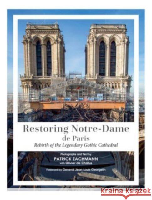 Restoring Notre-Dame de Paris: Rebirth of the Legendary Gothic Cathedral Olivier de Chalus 9780764367274 Schiffer Publishing Ltd