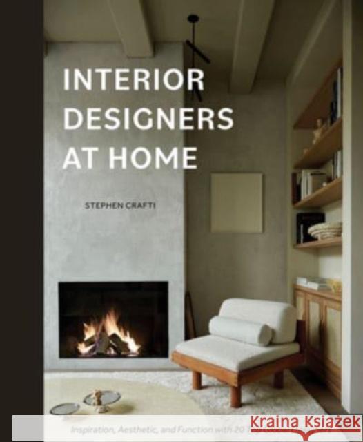 Interior Designers at Home Stephen Crafti 9780764367380 Schiffer Publishing Ltd