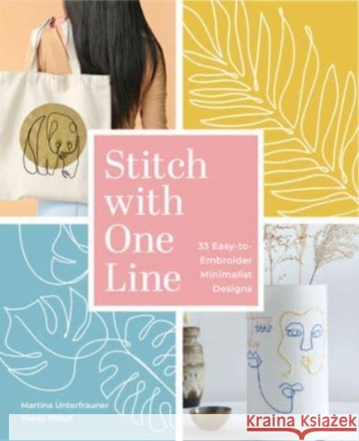 Stitch with One Line: 33 Easy-to-Embroider Minimalist Designs Nuray Hatun 9780764367588 Schiffer Publishing Ltd