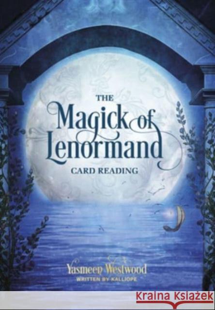 The Magick of Lenormand Card Reading Kalliope Haratsidis 9780764367724