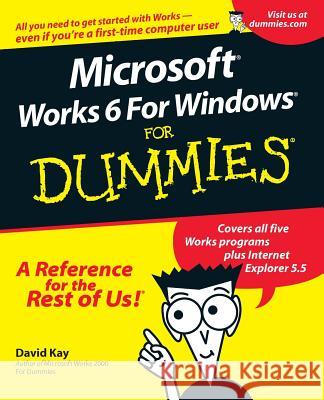 Microsoft Works 6 for Windows For Dummies David Kay Jerald Ed. Kay 9780764507878 