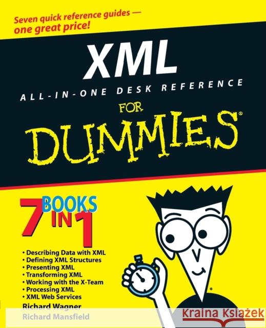 XML All in One Desk Reference for Dummies Wagner, Richard 9780764516535 For Dummies