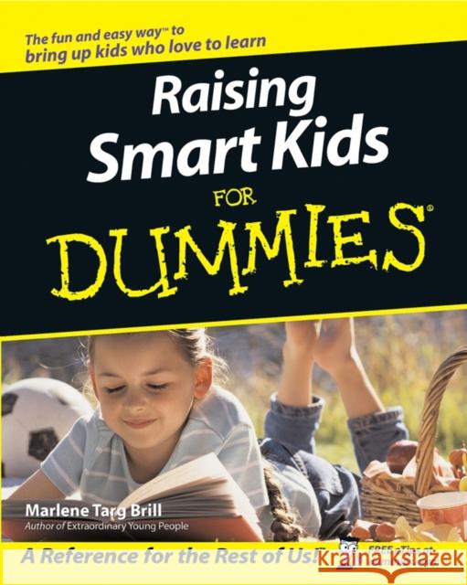 Raising Smart Kids for Dummies Brill, Marlene Targ 9780764517655