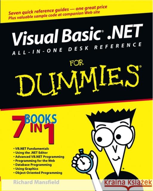 Visual Basic .Net All in One Desk Reference for Dummies Mansfield, Richard 9780764525797