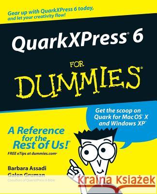 QuarkXPress 6 For Dummies Barbara Assadi Galen Gruman 9780764525933 