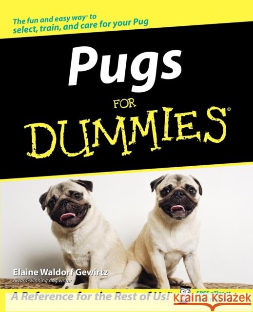 Pugs for Dummies Gewirtz, Elaine Waldorf 9780764540769