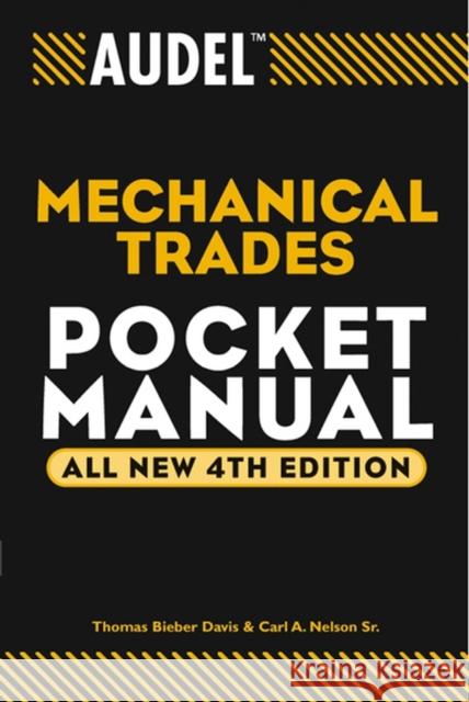 Audel Mechanical Trades Pocket Manual Thomas Bieber Davis Carl A. Nelson 9780764541704 Wiley Publishing