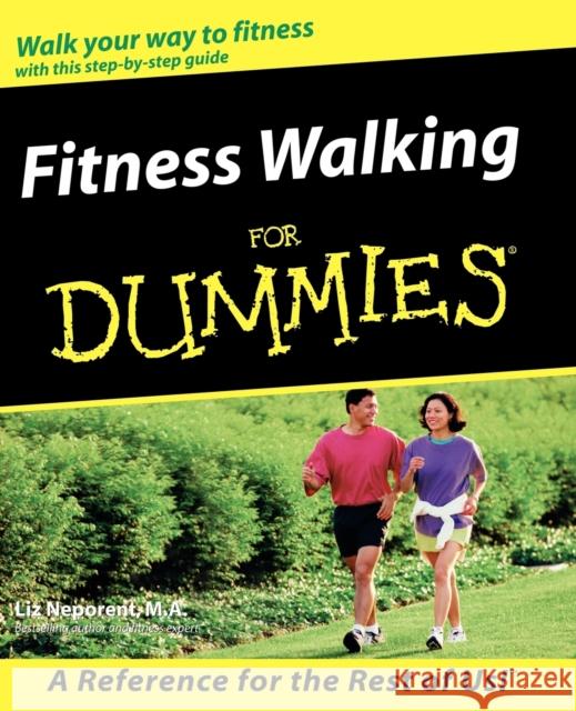 Fitness Walking for Dummies Neporent, Liz 9780764551925