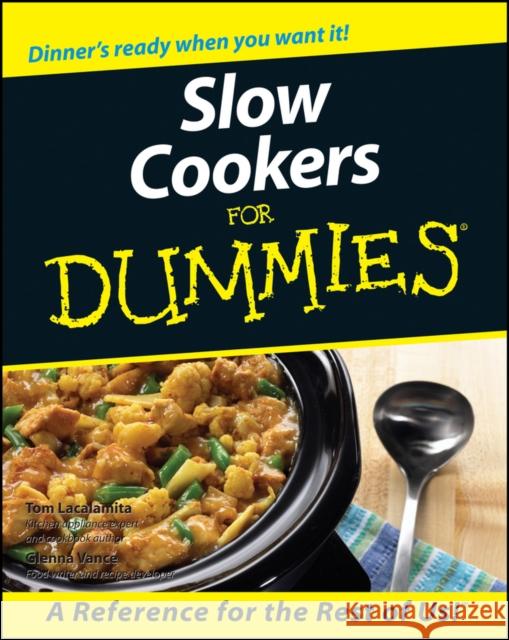 Slow Cookers for Dummies Vance, Glenna 9780764552403 0