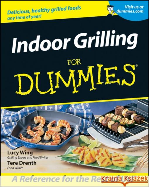 Indoor Grilling for Dummies Wing, Lucy 9780764553622 0