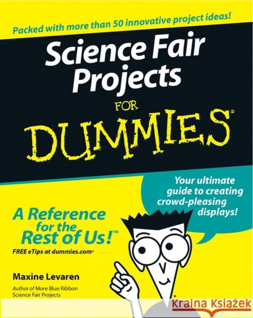 Science Fair Projects for Dummies Levaren, Maxine 9780764554605 For Dummies