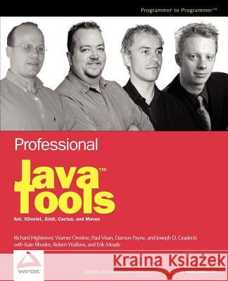 Professional Java Tools for Extreme Programming: Ant, XDoclet, JUnit, Cactus, and Maven Hightower, Richard 9780764556173 Wiley Publishing